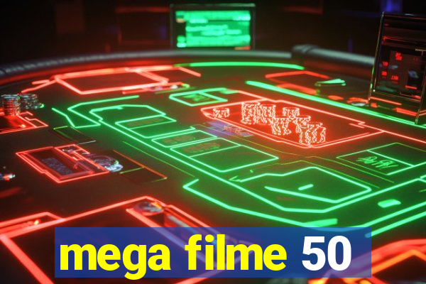 mega filme 50